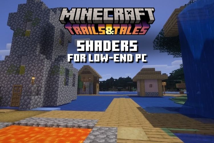 8 Best Minecraft 1.20 Shaders for Low-End PCs