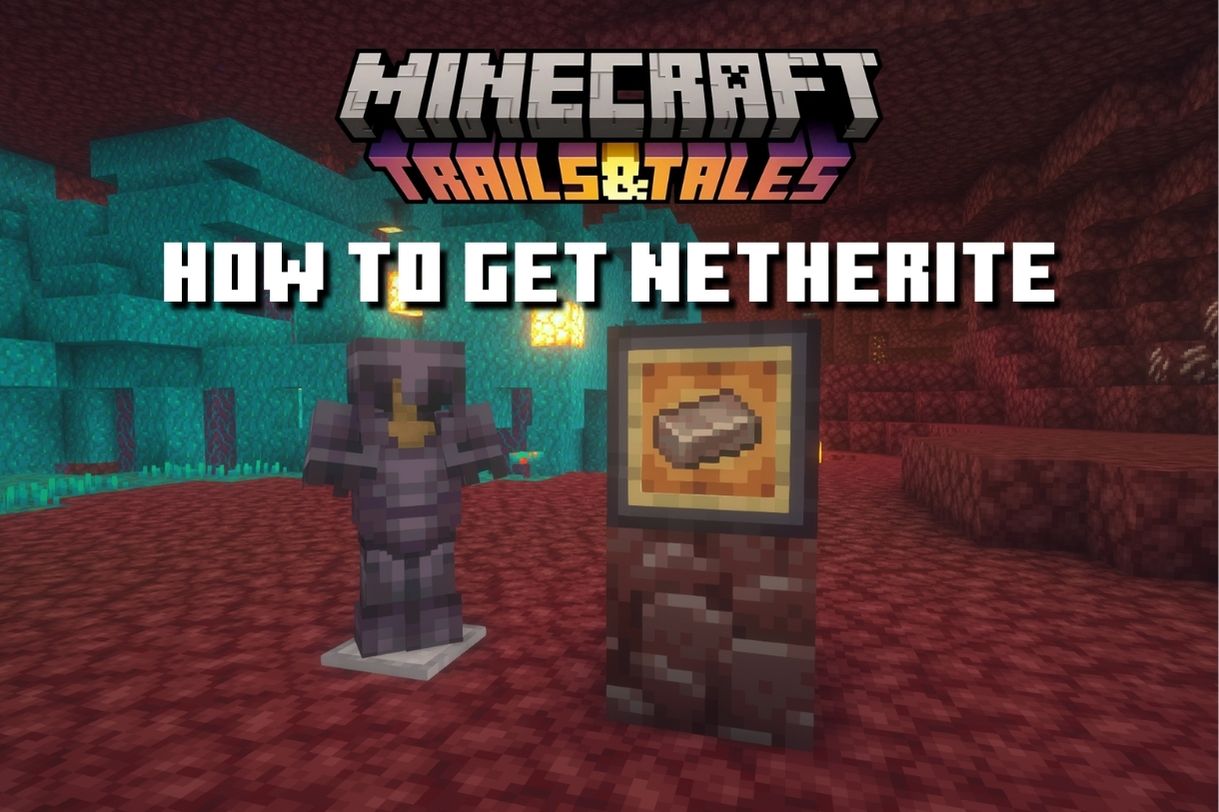 How to get Netherite in Minecraft