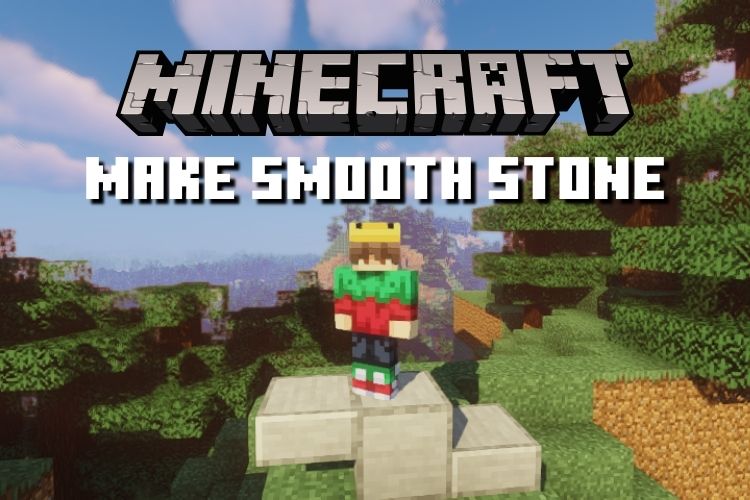 How to Make Smooth Stone in Minecraft