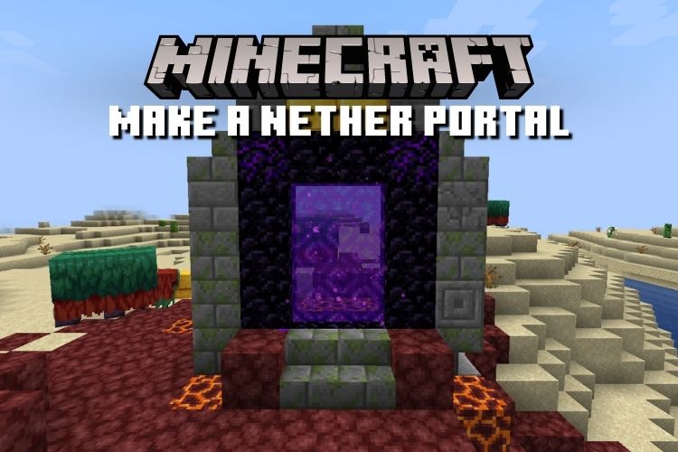 How to Make a Nether Portal or End Portal in Minecraft